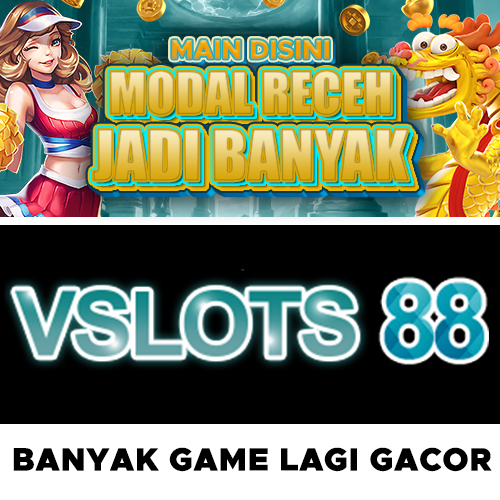 VSLOTS88: Link Resmi Situs Slot Gacor Hari Ini Doang Slot88